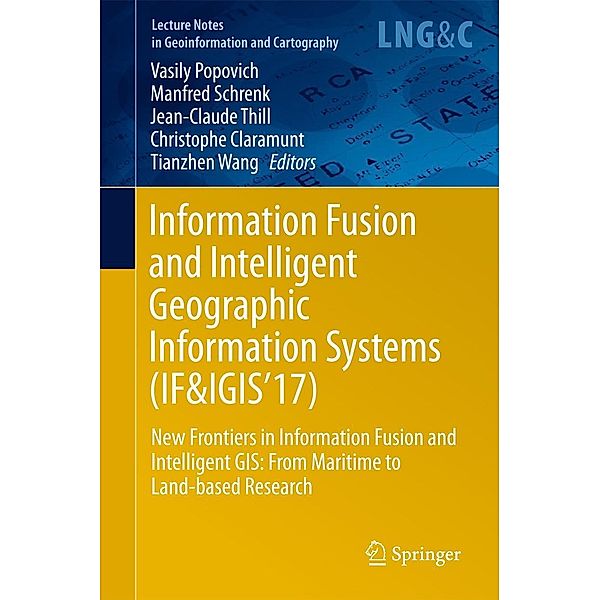 Information Fusion and Intelligent Geographic Information Systems (IF&IGIS'17) / Lecture Notes in Geoinformation and Cartography