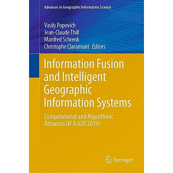 Information Fusion and Intelligent Geographic Information Systems / Advances in Geographic Information Science