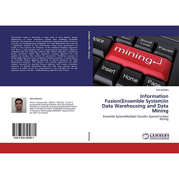 Information Fusion(Ensemble System)in Data Warehousing and Data Mining, Amit Ganatra