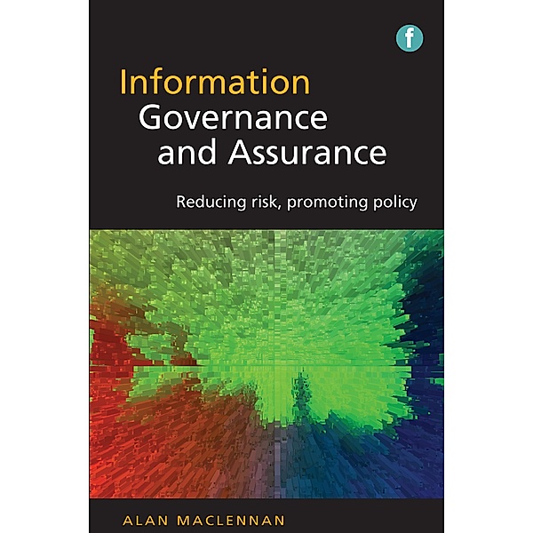 Information Governance and Assurance, Alan Maclennan