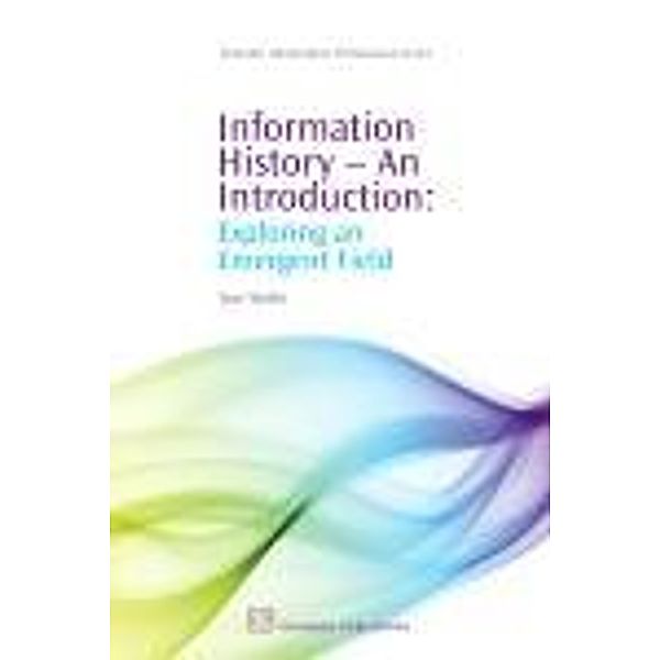 Information History - An Introduction, Toni Weller
