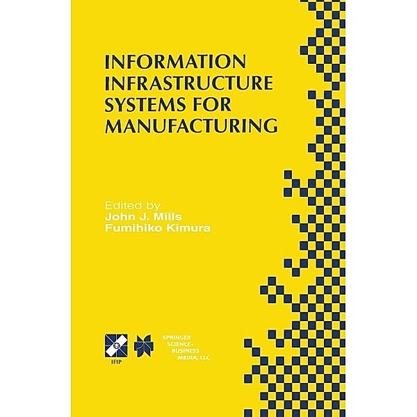 Information Infrastructure Systems for Manufacturing II / IFIP Advances in Information and Communication Technology Bd.16