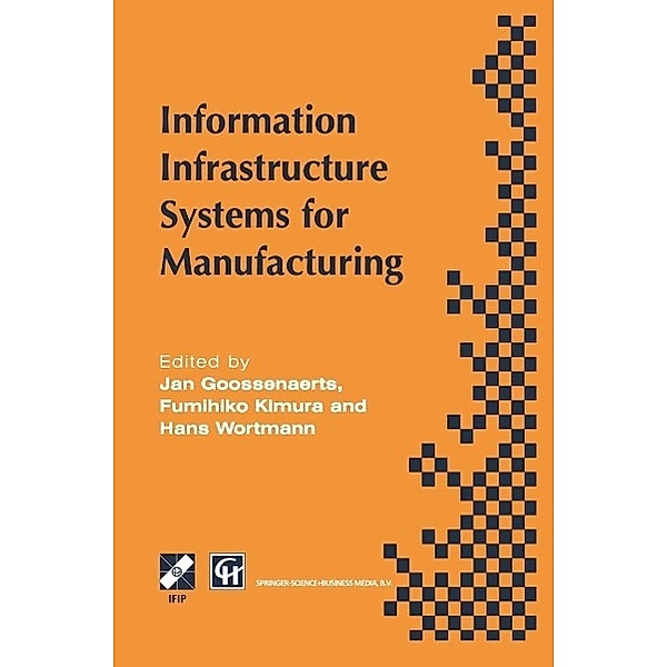 Information Infrastructure Systems for Manufacturing / IFIP Advances in Information and Communication Technology