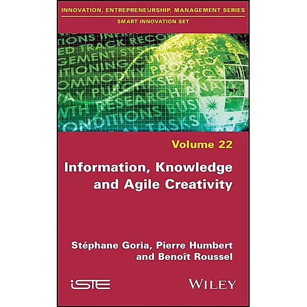 Information, Knowledge and Agile Creativity, Stephane Goria, Pierre Humbert, Benoit Roussel