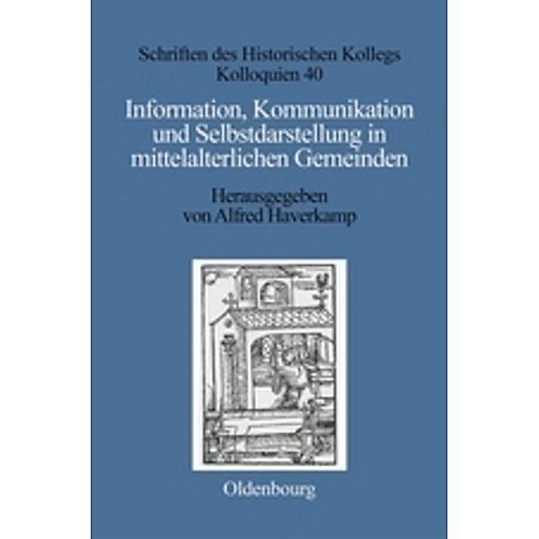 Information, Kommunikation und Selbstdarstellung in mittelalterlichen Gemeinden