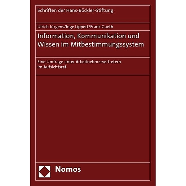 Information, Kommunikation und Wissen im Mitbestimmungssystem, Ulrich Jürgens, Inge Lippert, Frank Gaeth