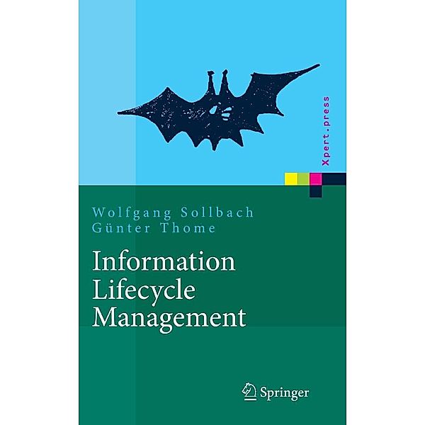 Information Lifecycle Management / Xpert.press, Wolfgang Sollbach, Günter Thome