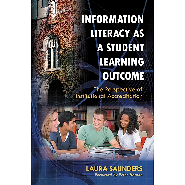 Information Literacy as a Student Learning Outcome, Laura Saunders