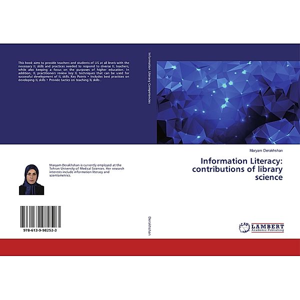 Information Literacy: contributions of library science, Maryam Derakhshan