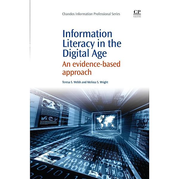 Information Literacy in the Digital Age, Teresa Welsh, Melissa Wright