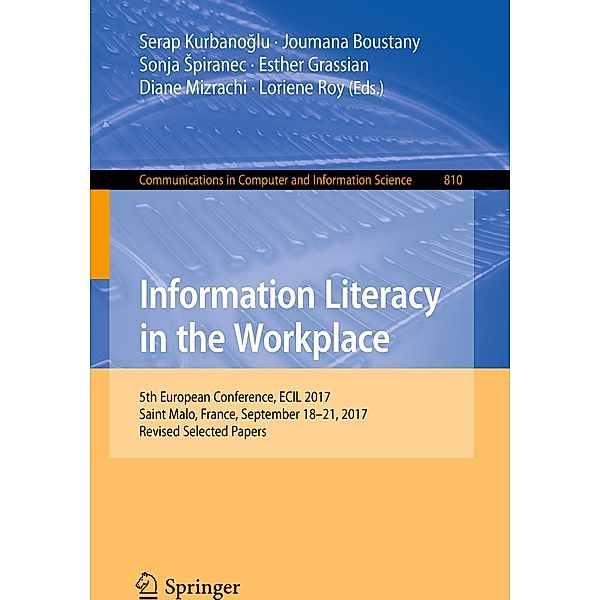 Information Literacy in the Workplace / Communications in Computer and Information Science Bd.810