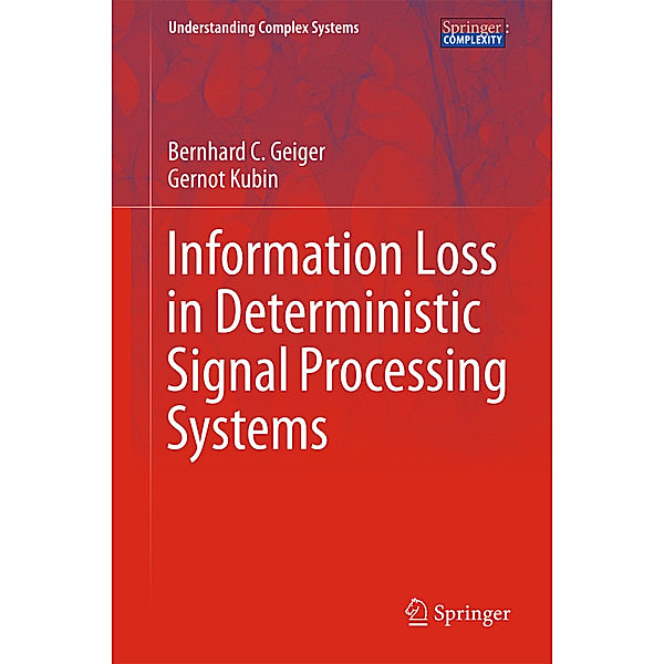 Information Loss in Deterministic Signal Processing Systems, Bernhard C. Geiger, Gernot Kubin
