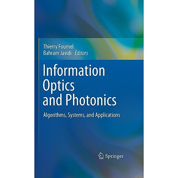 Information Optics and Photonics, Bahram Javidi, Thierry Fournel