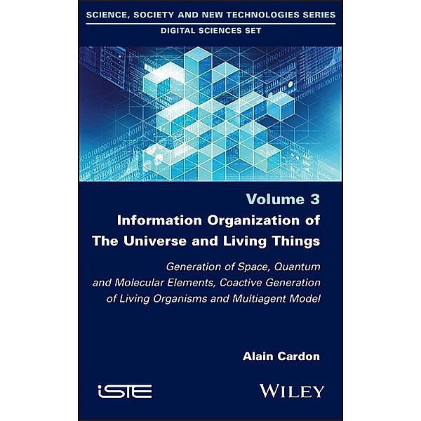 Information Organization of the Universe and Living Things, Alain Cardon