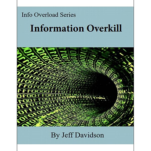 Information Overkill, Jeff Davidson