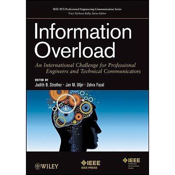 Information Overload / IEEE PCS Professional Engineering Communication Series, Judith B. Strother, Jan M. Ulijn, Zohra Fazal