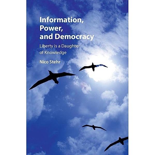 Information, Power, and Democracy, Nico Stehr