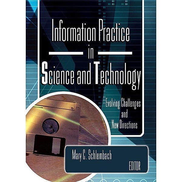 Information Practice in Science and Technology, Mary Schlembach