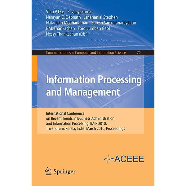 Information Processing and Management / Communications in Computer and Information Science Bd.70, R. Vijayakumar, Natarajan Meghanathan, Janahanlal Stephen, Suresh Sa