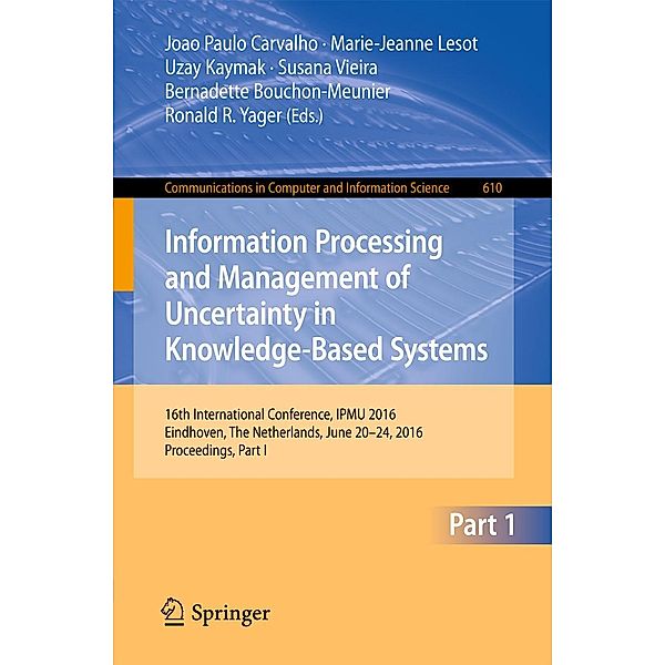 Information Processing and Management of Uncertainty in Knowledge-Based Systems / Communications in Computer and Information Science Bd.610