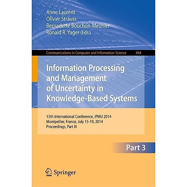 Information Processing and Management of Uncertainty / Communications in Computer and Information Science Bd.444