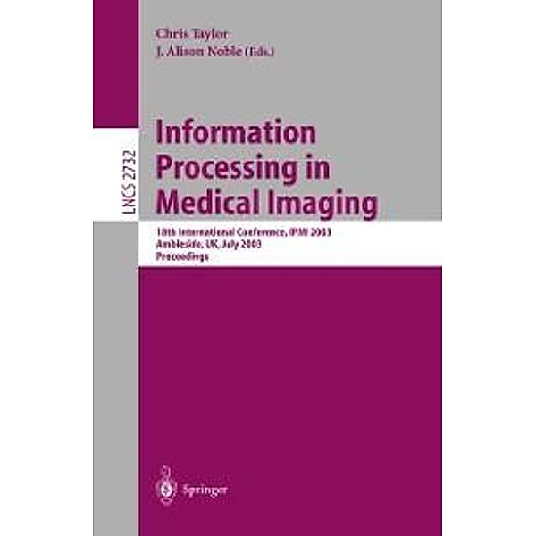 Information Processing in Medical Imaging / Lecture Notes in Computer Science Bd.2732