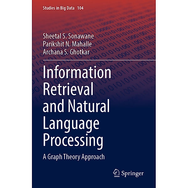 Information Retrieval and Natural Language Processing, Sheetal S. Sonawane, Parikshit N. Mahalle, Archana S. Ghotkar
