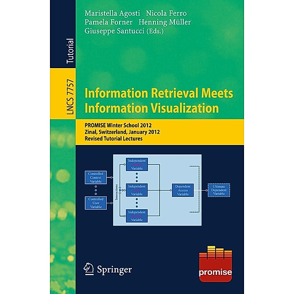 Information Retrieval Meets Information Visualization / Lecture Notes in Computer Science Bd.7757