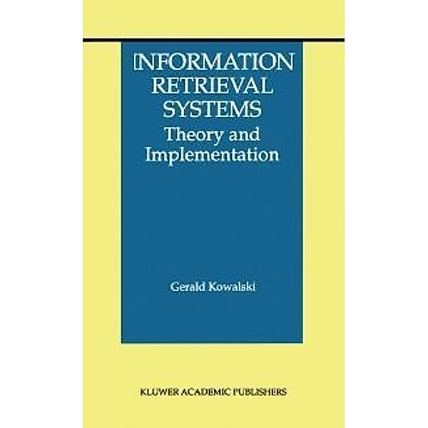 Information Retrieval Systems / The Information Retrieval Series Bd.1, Gerald J. Kowalski