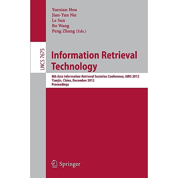 Information Retrieval Technology / Lecture Notes in Computer Science Bd.7675