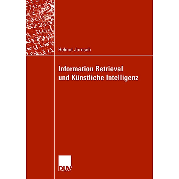 Information Retrieval und künstliche Intelligenz, Helmut Jarosch