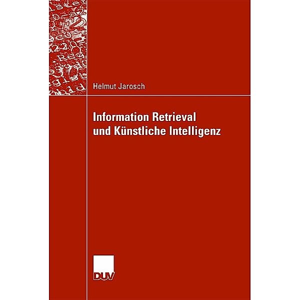 Information Retrieval und künstliche Intelligenz, Helmut Jarosch