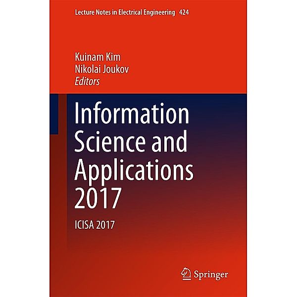 Information Science and Applications 2017 / Lecture Notes in Electrical Engineering Bd.424