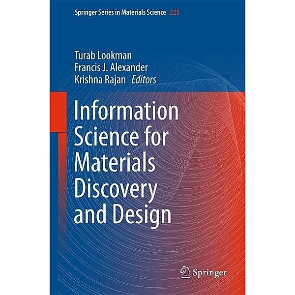 Information Science for Materials Discovery and Design / Springer Series in Materials Science Bd.225