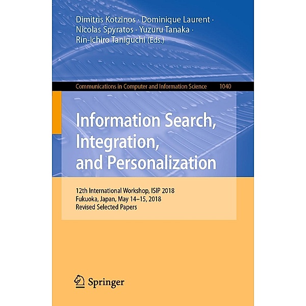 Information Search, Integration, and Personalization / Communications in Computer and Information Science Bd.1040
