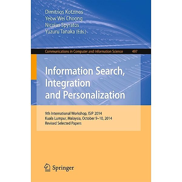 Information Search, Integration and Personalization / Communications in Computer and Information Science Bd.497