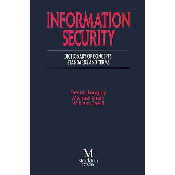 Information Security, Dennis Longley, Michael Shain, William Caelli