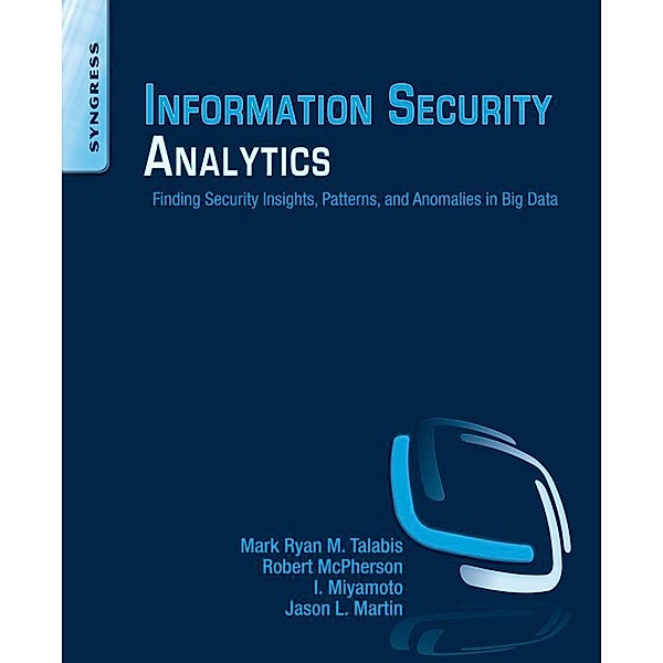 Information Security Analytics, Mark Talabis, Robert McPherson, Inez Miyamoto, Jason Martin