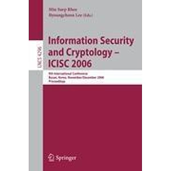 Information Security and Cryptology - ICISC 2006