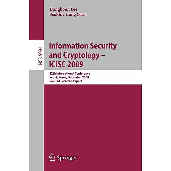 Information Security and Cryptology - ICISC 2009