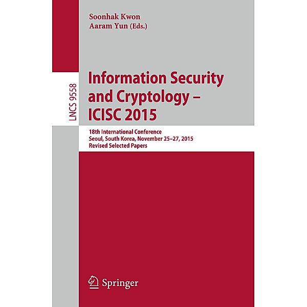 Information Security and Cryptology - ICISC 2015