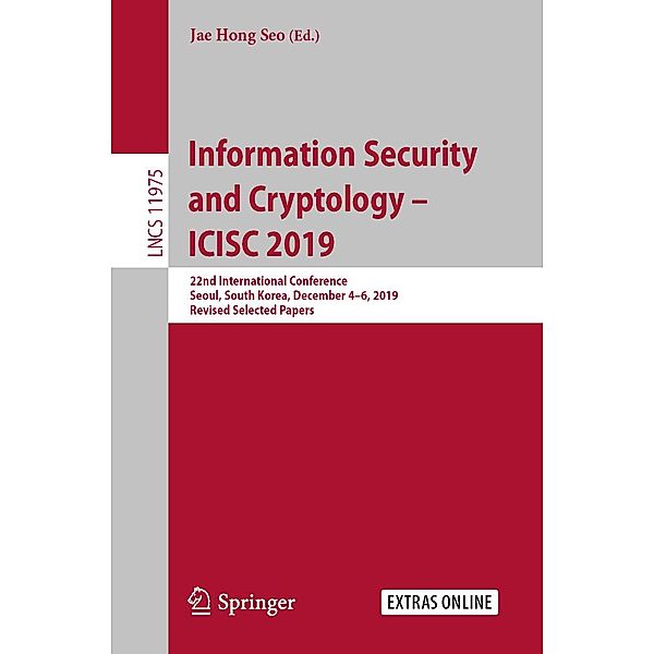 Information Security and Cryptology - ICISC 2019 / Lecture Notes in Computer Science Bd.11975