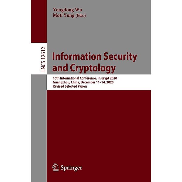 Information Security and Cryptology / Lecture Notes in Computer Science Bd.12612