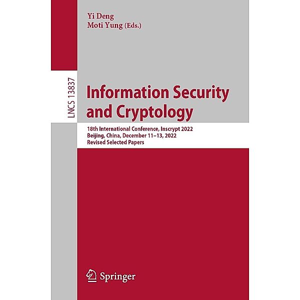 Information Security and Cryptology / Lecture Notes in Computer Science Bd.13837