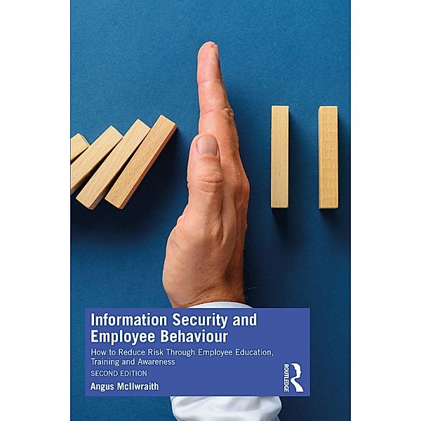 Information Security and Employee Behaviour, Angus McIlwraith