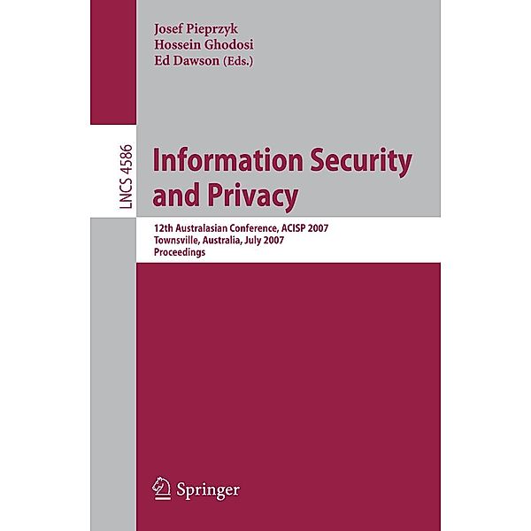Information Security and Privacy / Lecture Notes in Computer Science Bd.4586