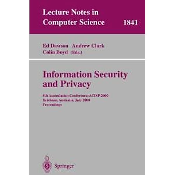 Information Security and Privacy / Lecture Notes in Computer Science Bd.1841