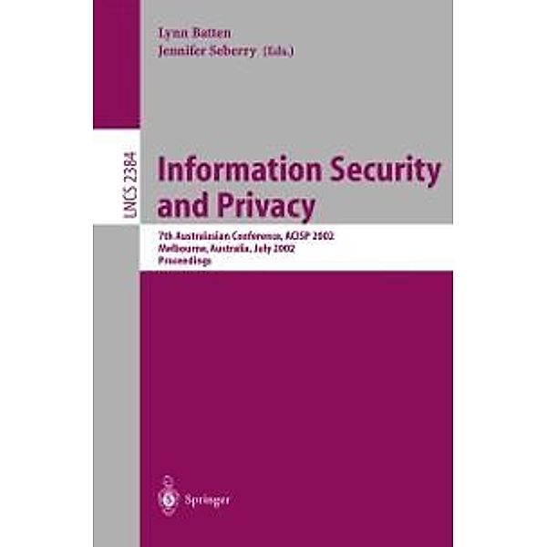 Information Security and Privacy / Lecture Notes in Computer Science Bd.2384