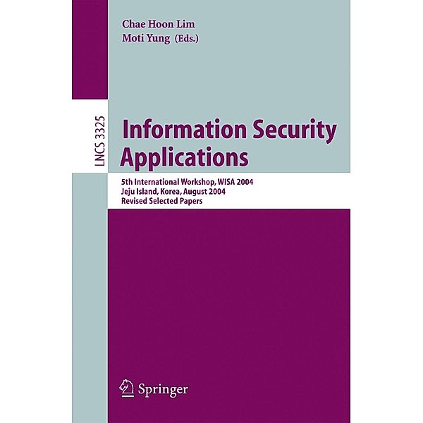 Information Security Applications / Lecture Notes in Computer Science Bd.3325