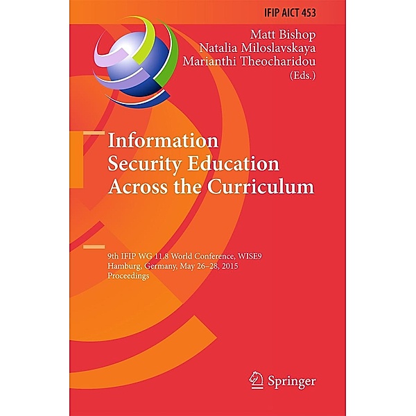 Information Security Education Across the Curriculum / IFIP Advances in Information and Communication Technology Bd.453
